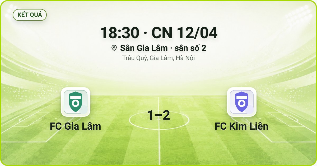 KẾT QUẢ. 18:30 · CN 12/04. Sân Gia Lâm · sân số 2 · Trâu Quỳ, Gia Lâm, Hà Nội. FC Gia Lâm 1–2 FC Kim Liên. Quân số 0/7 và 0/7.