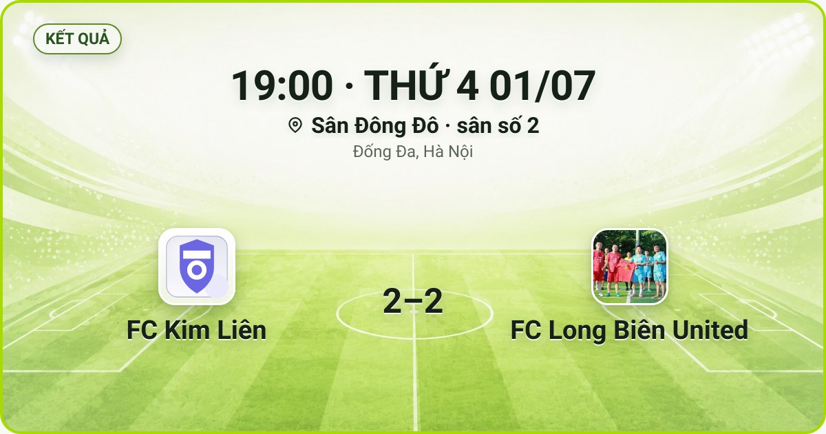 KẾT QUẢ. 19:00 · THỨ 4 01/07. Sân Đông Đô · sân số 2 · Đống Đa, Hà Nội. FC Kim Liên 2–2 FC Long Biên United. Quân số 0/7 và 0/7.