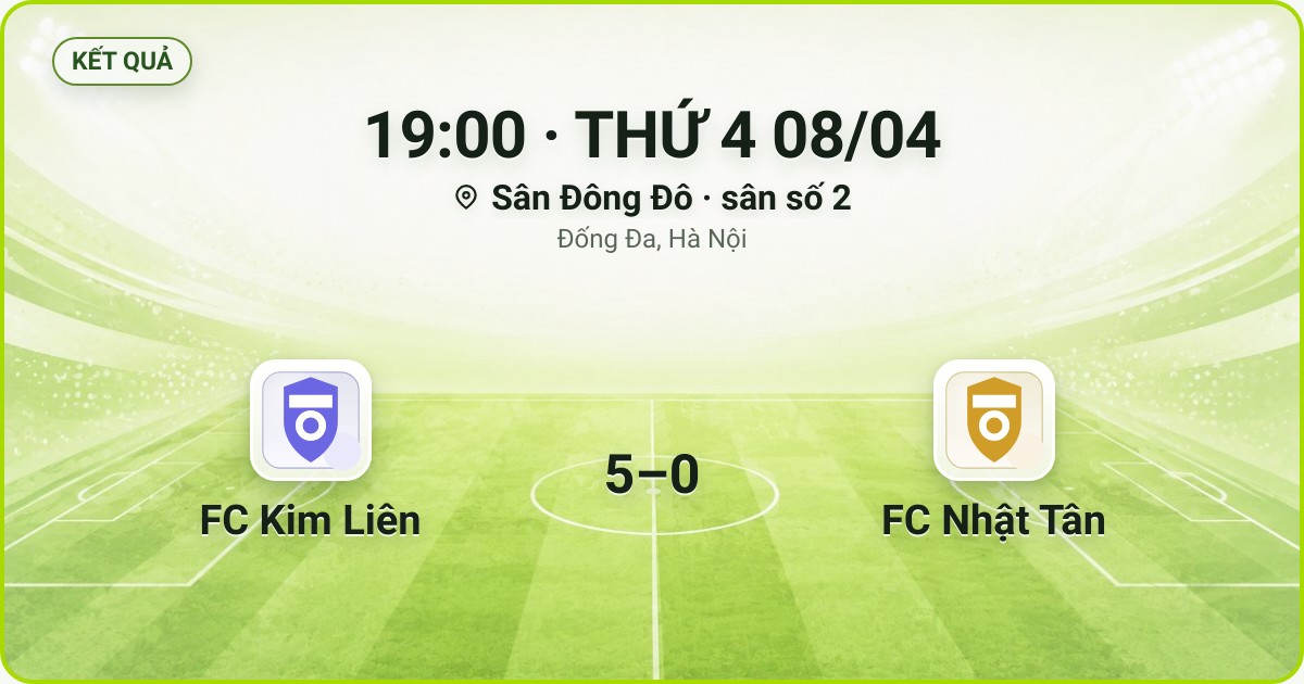 KẾT QUẢ. 19:00 · THỨ 4 08/04. Sân Đông Đô · sân số 2 · Đống Đa, Hà Nội. FC Kim Liên 5–0 FC Nhật Tân. Quân số 0/7 và 0/7.